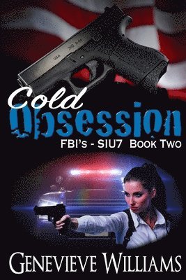 Genevieve Williams - Cold Obsession: FBI's SIU7 Book Two, Häftad