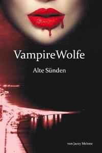 bokomslag VampireWolfe: Alte Sünden