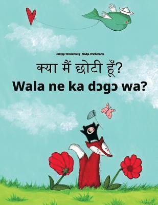 Kya maim choti hum? Wala ne ka dcgc wa?: Hindi-Bambara (Bamanankan): Children's Picture Book (Bilingual Edition) 1