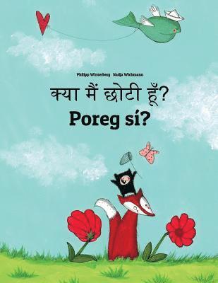 Kya maim choti hum? Poreg sí?: Hindi-Celinese: Children's Picture Book (Bilingual Edition) 1