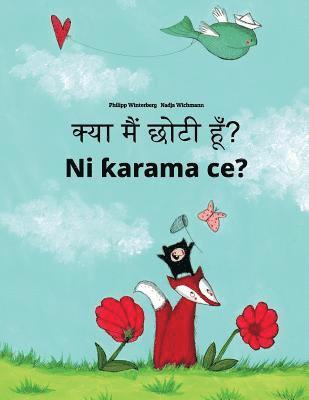 bokomslag Kya maim choti hum? Ni karama ce?: Hindi-Hausa (Harshen Hausa): Children's Picture Book (Bilingual Edition)