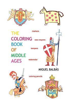 Miguel Balbas - The coloring book of Middle Ages, Häftad