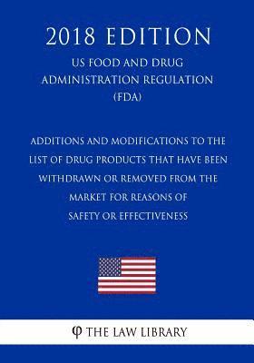 bokomslag Additions and Modifications to the List of Drug Products That Have Been Withdrawn or Removed From the Market for Reasons of Safety or Effectiveness (U