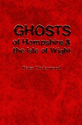 Ghosts of Hampshire and the Isle of Wight 1