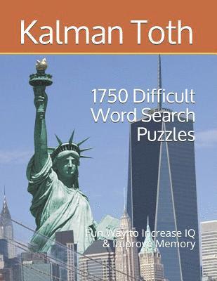 1750 Difficult Word Search Puzzles: Fun Way to Increase IQ & Improve Memory 1