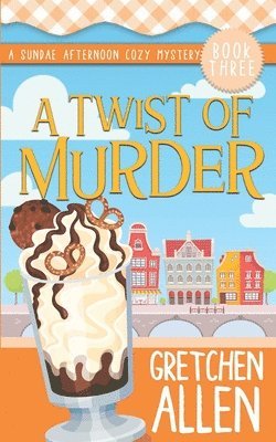 A Twist of Murder 1