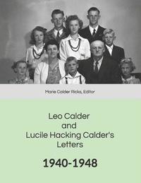 bokomslag Leo Calder and Lucile Hacking Calder's Letters: 1940-1948
