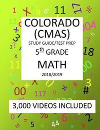 bokomslag 5th Grade COLORADO CMAS, 2019 MATH, Test Prep: 5th Grade COLORADO MEASURES of ACADEMIC SUCCESS 2019 MATH Test Prep/Study Guide