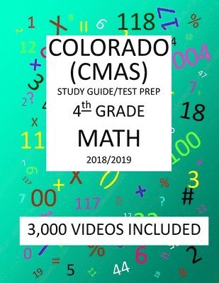 4th Grade COLORADO CMAS, 2019 MATH, Test Prep: : 4th Grade COLORADO MEASURES of ACADEMIC SUCCESS 2019 MATH Test Prep/Study Guide 1