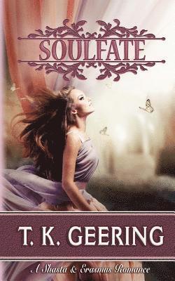 Soulfate: A Shasta and Erausmus Romance 1