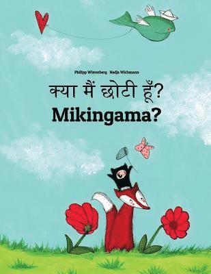 Kya maim choti hum? Mikingama?: Hindi-Greenlandic (Kalaallisut): Children's Picture Book (Bilingual Edition) 1