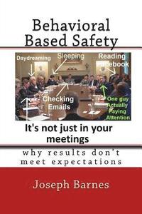 bokomslag Behavioral Based Safety: Why Results Don't Meet Expectations