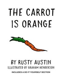 bokomslag The Carrot Is Orange