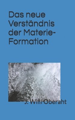 bokomslag Das neue Verstaendnis der Materie-Formation: Ausgabe 5