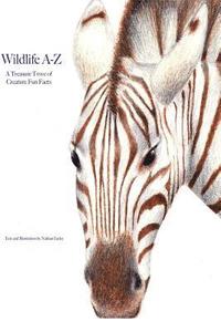 bokomslag Wildlife A-Z: A Treasure-Trove of Creature Fun Facts