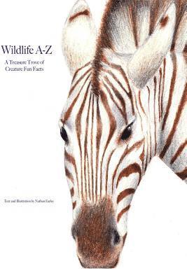 Nathan William Earley - Wildlife A-Z: A Treasure-Trove of Creature Fun Facts, Häftad