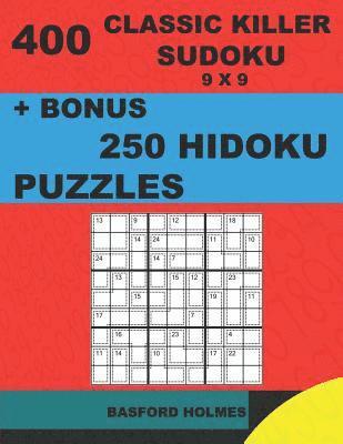 bokomslag 400 classic Killer sudoku 9 x 9 + BONUS 250 Hidoku puzzles