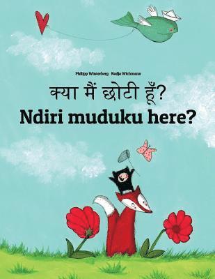 Kya maim choti hum? Ndiri muduku here?: Hindi-Shona (chiShona): Children's Picture Book (Bilingual Edition) 1