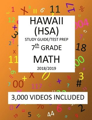 7th Grade HAWAII HSA, 2019 MATH, Test Prep: : 7th Grade HAWAII STATE ASSESSMENT 2019 MATH Test Prep/Study Guide 1