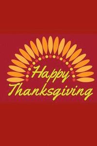 bokomslag Happy Thanksgiving: Thanksgiving, Turkey, holiday, family, pumpkin pie
