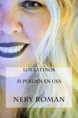 Nery Roman - Los Latinos SI Pueden en USA, Häftad