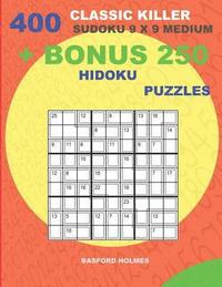 bokomslag 400 classic Killer sudoku 9 x 9 MEDIUM + BONUS 250 Hidoku puzzles