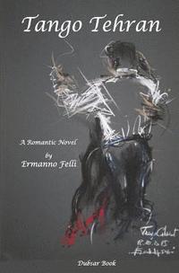 bokomslag Tango Tehran: A Romantic Novel