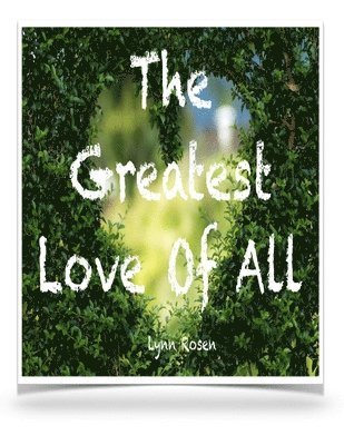 Lynn Rosen - The Greatest Love Of All, Häftad