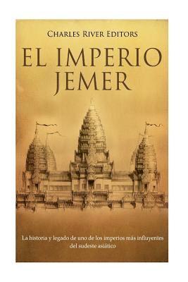 El Imperio jemer: La historia y legado de uno de los imperios más influyentes del sudeste asiático 1
