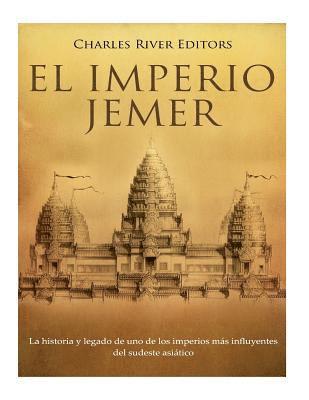 Charles River - El Imperio jemer: La historia y legado de uno de los imperios más influyentes del sudeste asiático, Häftad
