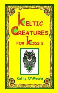 bokomslag Keltic Creatures For Kids 2