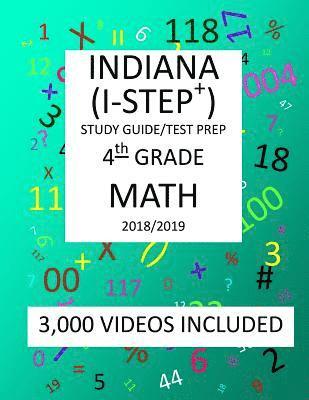bokomslag 4th Grade INDIANA I-STEP+, 2019 MATH, Test Prep: 4th Grade INDIANA STATEWIDE TESTING for EDUCATIONAL PROGRESS-PLUS TEST 2019 MATH Test Prep/Study Guid