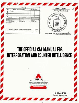 bokomslag The Official CIA Manual of Interrogation and Counterintelligence