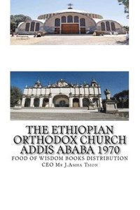 bokomslag The Ethiopian Orthodox Church Addis Ababa 1970