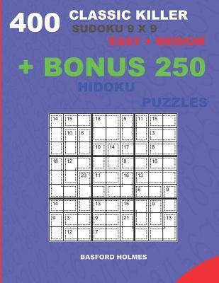 bokomslag 400 classic Killer sudoku 9 x 9 EASY - MEDIUM + BONUS 250 Hidoku puzzles