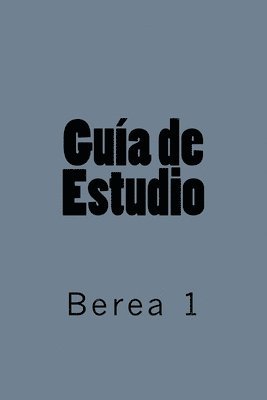 Guia de Estudio: Berea 1 1