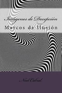 bokomslag Imágenes de Decepción: Marcos de Ilusión