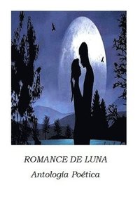 bokomslag Romance de Luna: Antología Poética