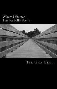 bokomslag Where I Started Terrika Bell's Poems