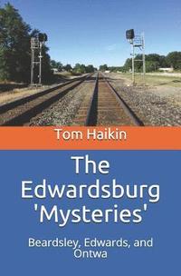 bokomslag The Edwardsburg Mysteries: Beardsley, Edwards, and Ontwa