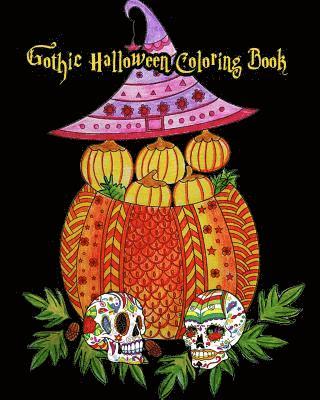 Gothic Halloween Coloring Book: Stress Relieving Halloween Designs (GOREGEOUS Coloring Book), 100 Pages 1