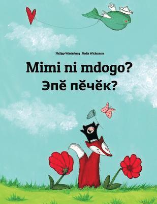 bokomslag Mimi ni mdogo? Epe pecek?: Swahili-Chuvash: Children's Picture Book (Bilingual Edition)