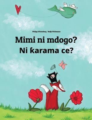 bokomslag Mimi ni mdogo? Ni karama ce?: Swahili-Hausa (Harshen Hausa): Children's Picture Book (Bilingual Edition)