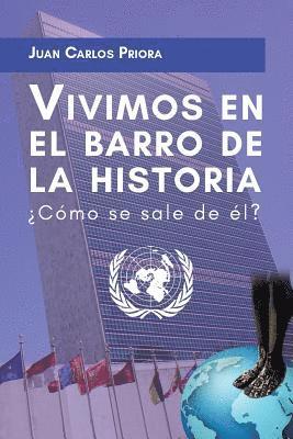 Vivimos en el 'barro de la historia' 1