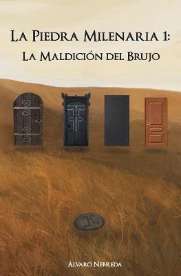 bokomslag La Piedra Milenaria 1: La Maldicion del Brujo