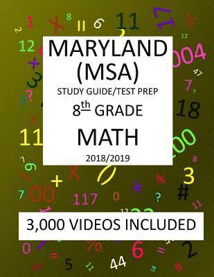 8th Grade MARYLAND MSA, 2019 MATH, Test Prep: 8th Grade MARYLAND SCHOOL ASSESSMENT TEST 2019 MATH Test Prep/Study Guide 1