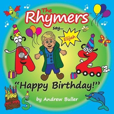 bokomslag The Rhymers say...'Happy Birthday!': Elijah