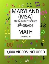 bokomslag 5th Grade MARYLAND MSA, 2019 MATH, Test Prep: 5th Grade MARYLAND SCHOOL ASSESSMENT TEST 2019 MATH Test Prep/Study Guide