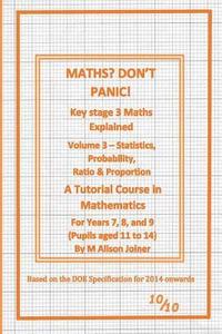 bokomslag Maths? Don't Panic!: Statistics, Probability, Ratio & Proportion