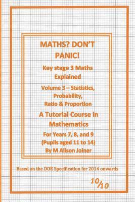 bokomslag Maths? Don't Panic!: Statistics, Probability, Ratio & Proportion
